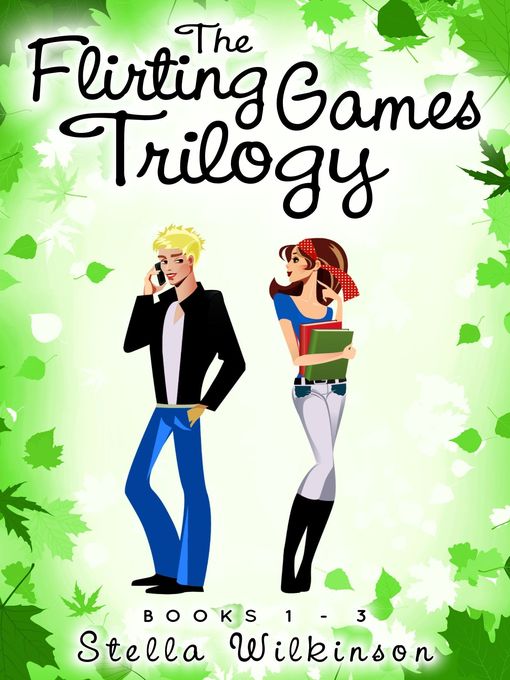 Title details for The Flirting Games Trilogy Edition by Stella Wilkinson - Available